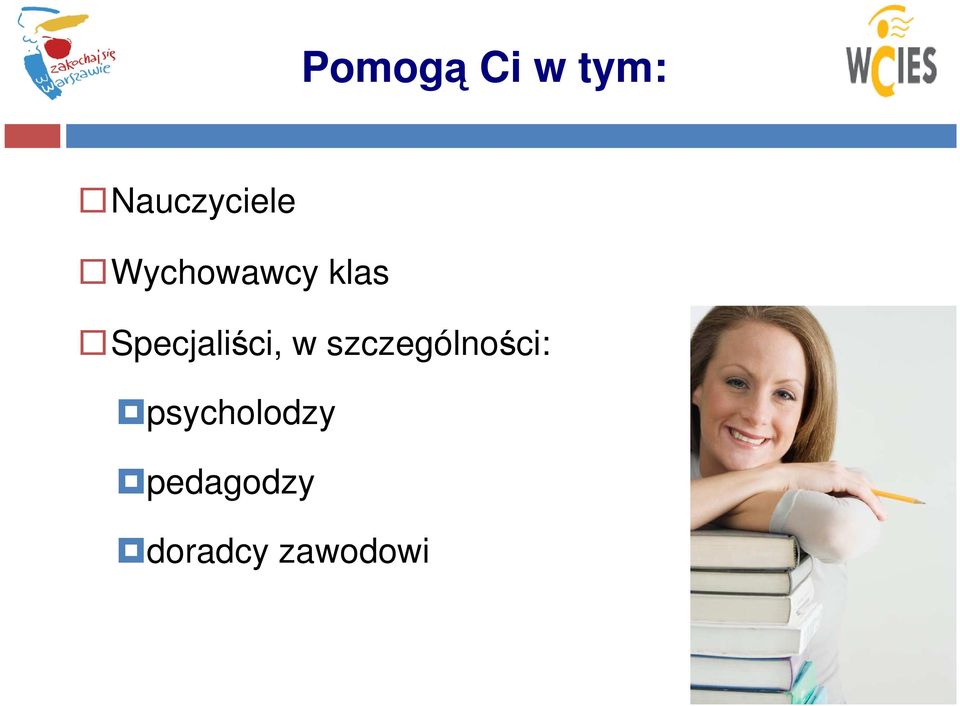 w szczególności: psycholodzy