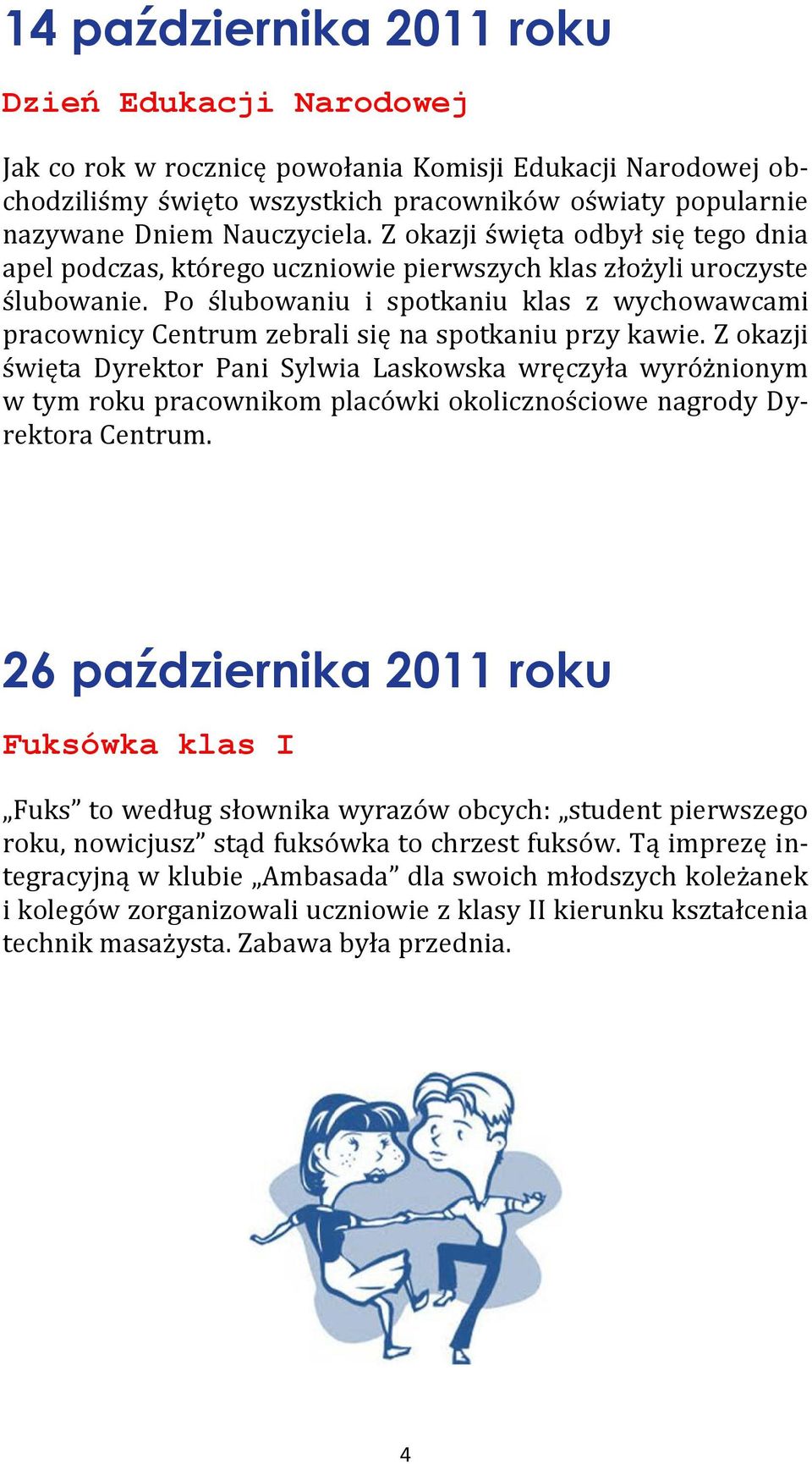 Po ślubowaniu i spotkaniu klas z wychowawcami pracownicy Centrum zebrali się na spotkaniu przy kawie.