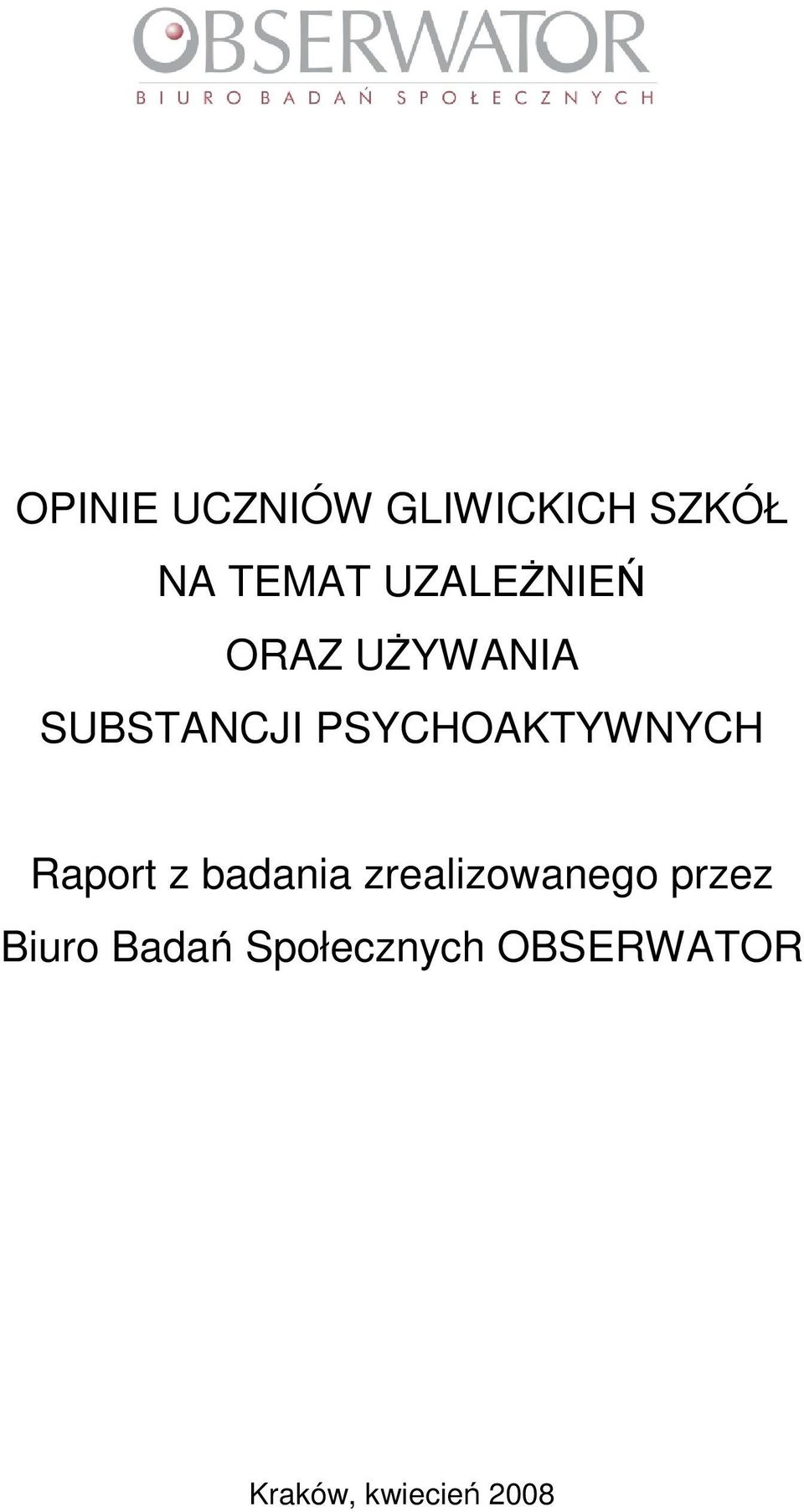 PSYCHOAKTYWNYCH Raport z badania