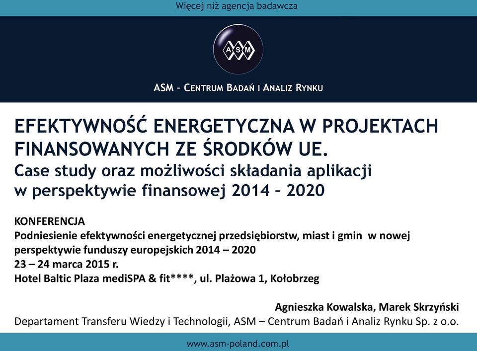 przedsiębiorstw, miast i gmin w nowej perspektywie funduszy europejskich 2014 2020 23 24 marca 2015 r.