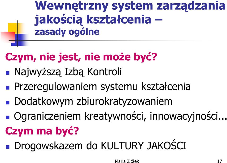 Najwyższą Izbą Kontroli Przeregulowaniem systemu kształcenia