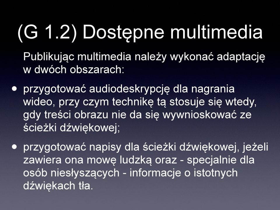 obrazu nie da się wywnioskować ze ścieżki dźwiękowej; przygotować napisy dla ścieżki dźwiękowej,