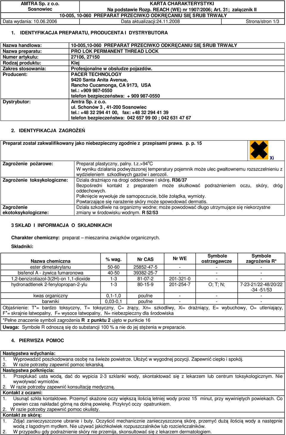 27150 Rodzaj produktu: Klej Zakres stosowania: Profesjonalne w obsłudze pojazdów. Producent: PACER TECHNOLOGY 9420 Santa Anita Avenue, Rancho Cucamonga, CA 9173, USA tel.