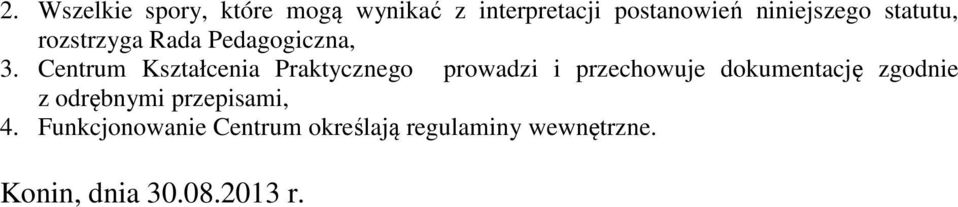 Centrum Kształcenia Praktycznego prowadzi i przechowuje dokumentację zgodnie