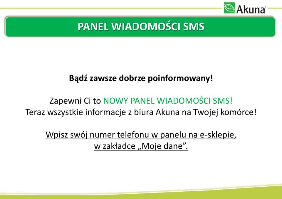 Teraz wszystkie informacje z biura Akuna na Twojej