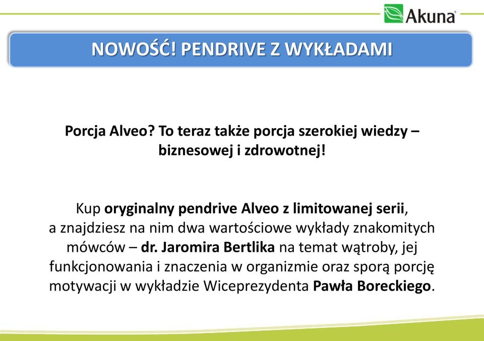 Kup oryginalny pendrive Alveo z limitowanej serii, a znajdziesz na nim dwa wartościowe wykłady