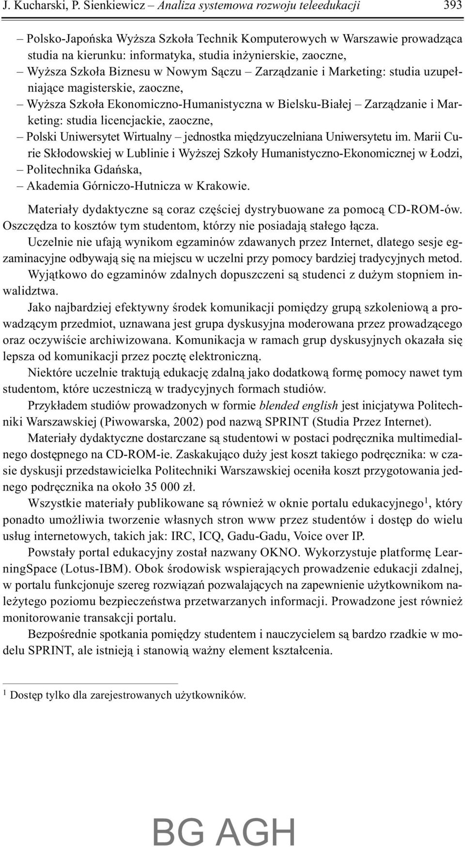 Szko³a Biznesu w Nowym S¹czu Zarz¹dzanie i Marketing: studia uzupe³niaj¹ce magisterskie, zaoczne, Wy sza Szko³a Ekonomiczno-Humanistyczna w Bielsku-Bia³ej Zarz¹dzanie i Marketing: studia