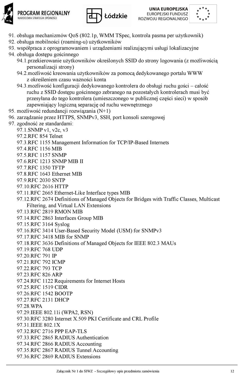 przekierowanie użytkowników określonych SSID do strony logowania (z możliwością personalizacji strony) 94.2.