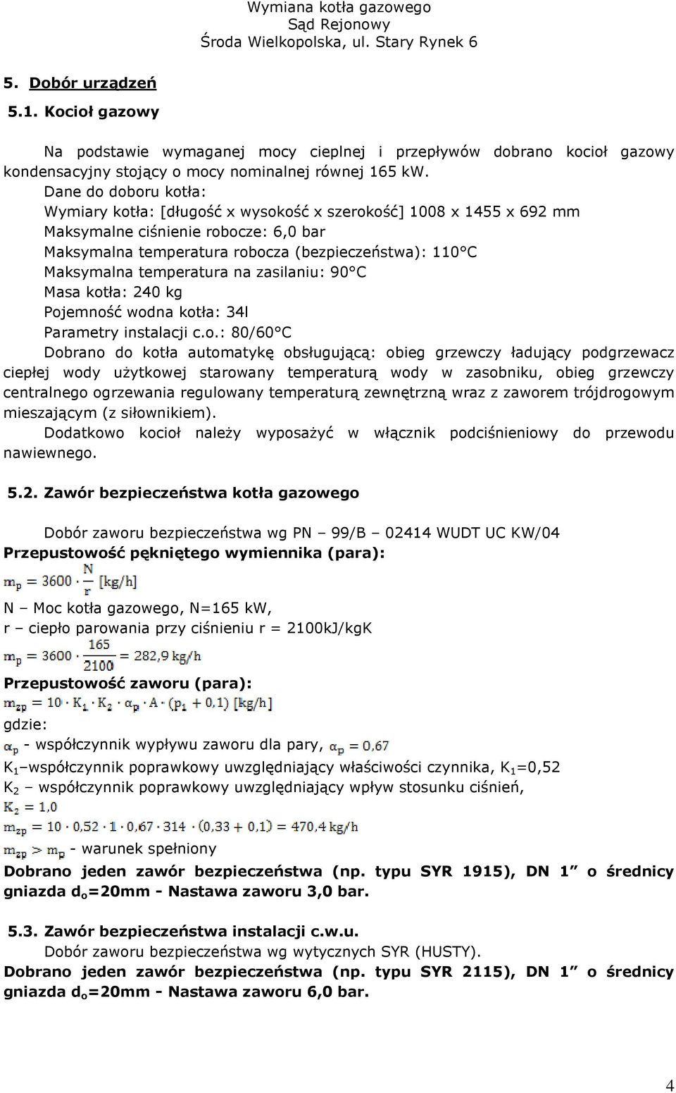 temperatura na zasilaniu: 90 C Masa kot