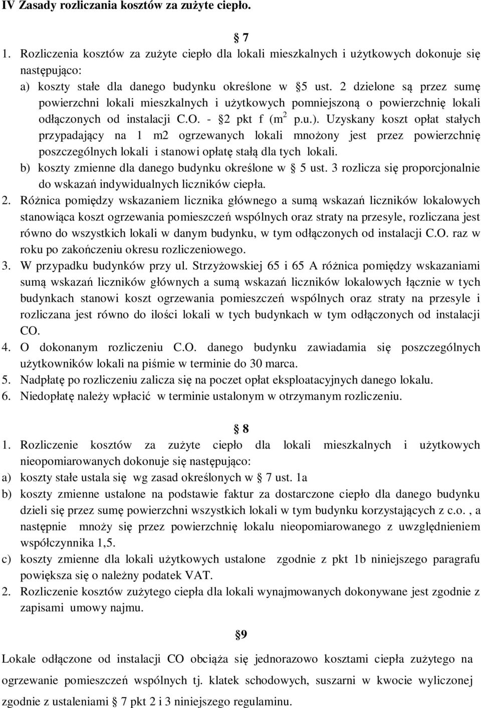 2 dzielone s przez sum powierzchni lokali mieszkalnych i u ytkowych pomniejszon o powierzchni lokali od czonych od instalacji C.O. - 2 pkt f (m 2 p.u.).