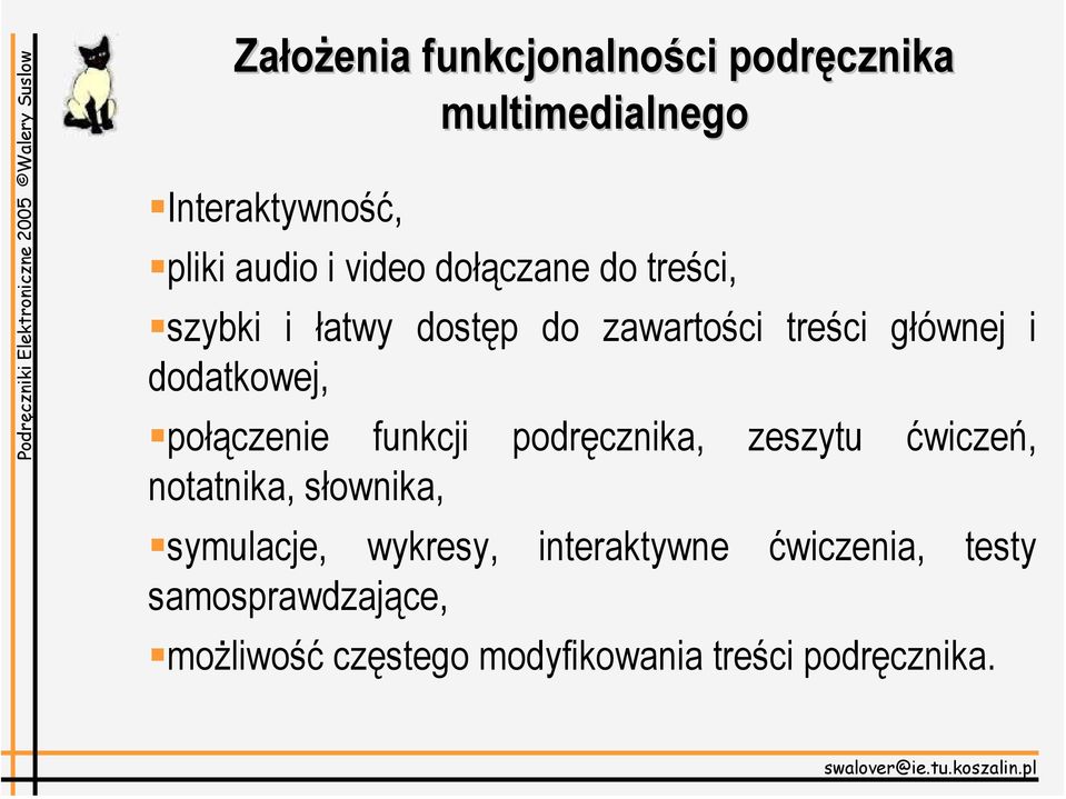 połączenie funkcji podręcznika, zeszytu ćwiczeń, notatnika, słownika, symulacje, wykresy,