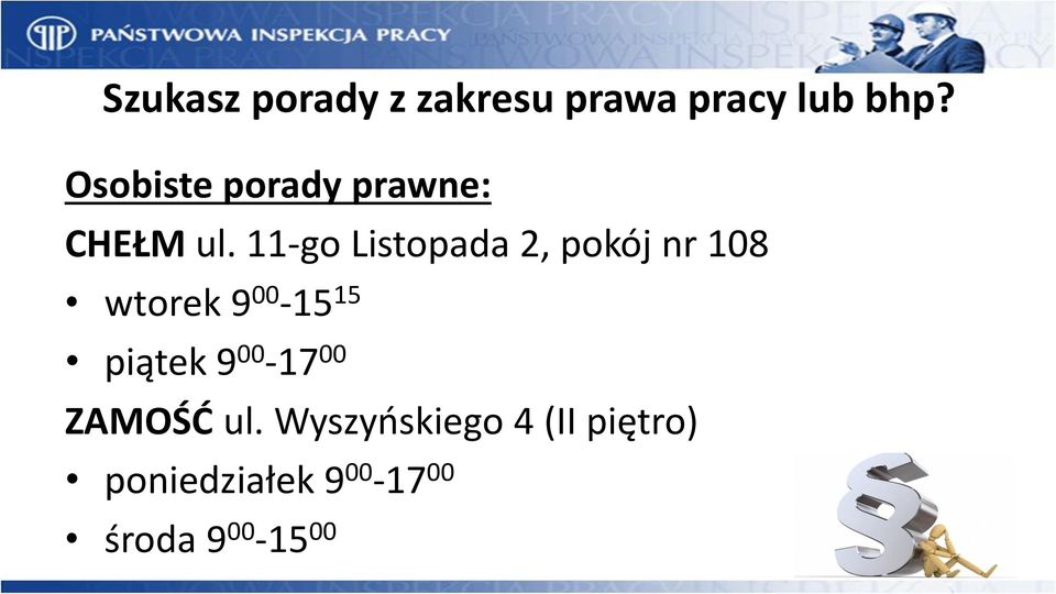 11-go Listopada 2, pokój nr 108 wtorek 9 00-15 15 piątek