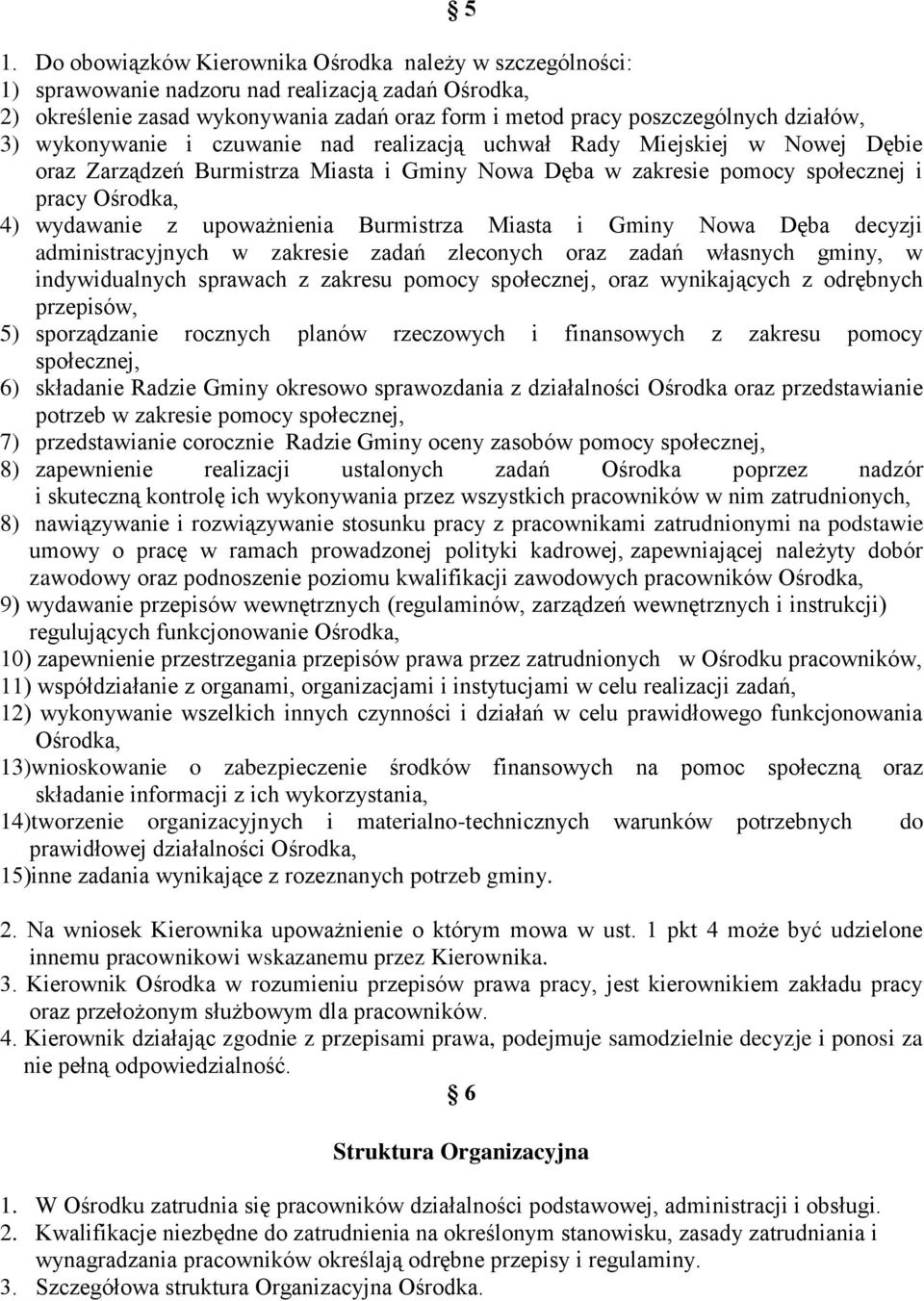 upoważnienia Burmistrza Miasta i Gminy Nowa Dęba decyzji administracyjnych w zakresie zadań zleconych oraz zadań własnych gminy, w indywidualnych sprawach z zakresu pomocy społecznej, oraz