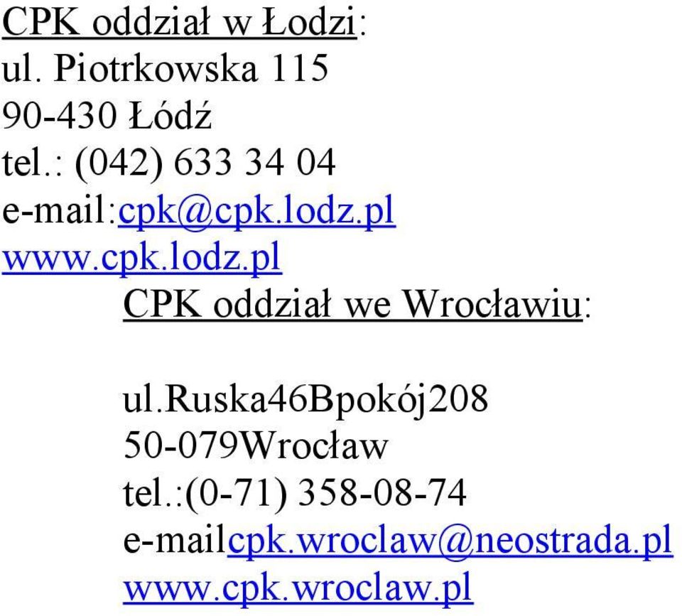 pl www.cpk.lodz.pl CPK oddział we Wrocławiu: ul.