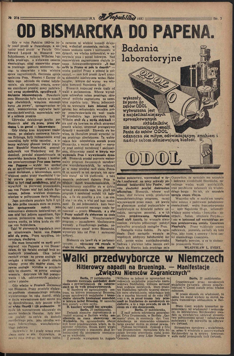 kres kryzysowi rządowemu, po obaleniu centrowca kanclerza Brflninga, były feldmarszałek armji cesarskiej, były wódz naczelny, a o- becny wybrany głosami lewicy prezydent Republiki Niemieckiej,