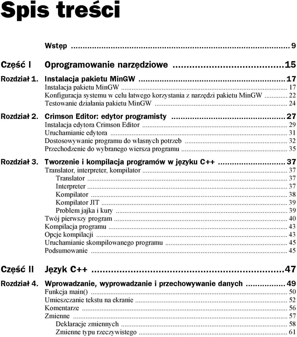 .. 27 Instalacja edytora Crimson Editor... 29 Uruchamianie edytora... 31 Dostosowywanie programu do własnych potrzeb... 32 Przechodzenie do wybranego wiersza programu... 35 Rozdział 3.