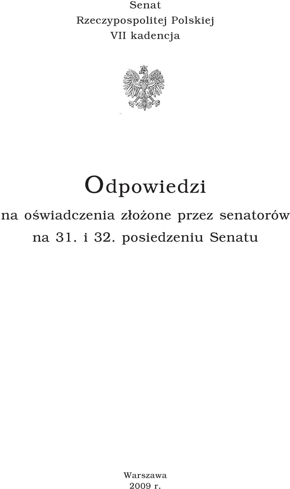 z³o one przez senatorów na 31. i 32.