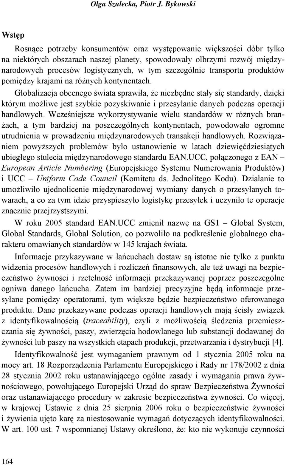 szczególnie transportu produktów pomiędzy krajami na różnych kontynentach.