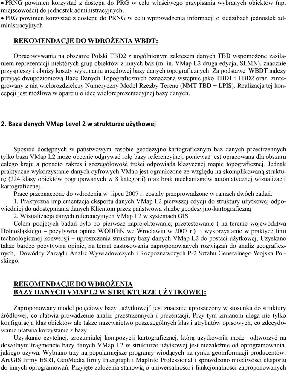 Opracowywania na obszarze Polski TBD2 z uogólnionym zakresem danych TBD wspomożone zasilaniem reprezentacji niektórych grup obiektów z inn