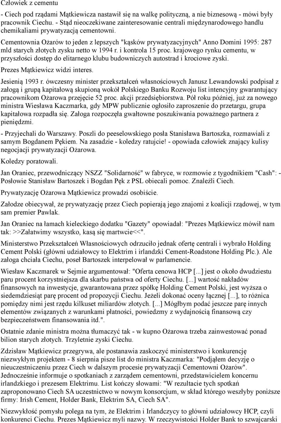 Cementownia Ożarów to jeden z lepszych "kąsków prywatyzacyjnych" Anno Domini 1995: 287 mld starych złotych zysku netto w 1994 r. i kontrola 15 proc.