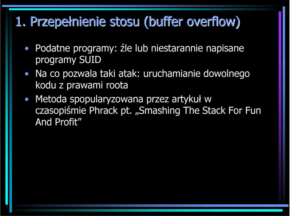 uruchamianie dowolnego kodu z prawami roota Metoda spopularyzowana