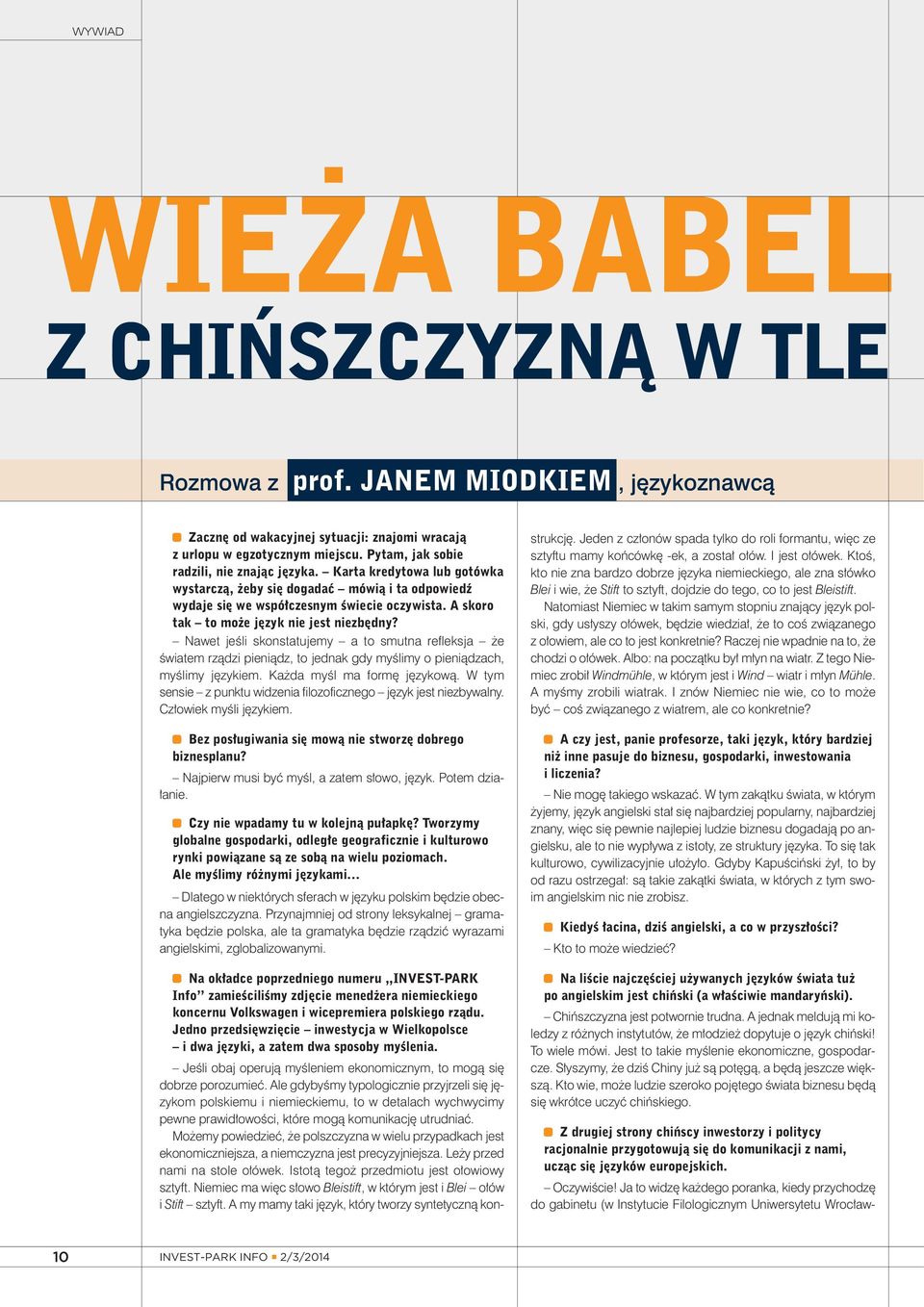 A skoro tak to może język nie jest niezbędny? Nawet jeśli skonstatujemy a to smutna refleksja że światem rządzi pieniądz, to jednak gdy myślimy o pieniądzach, myślimy językiem.