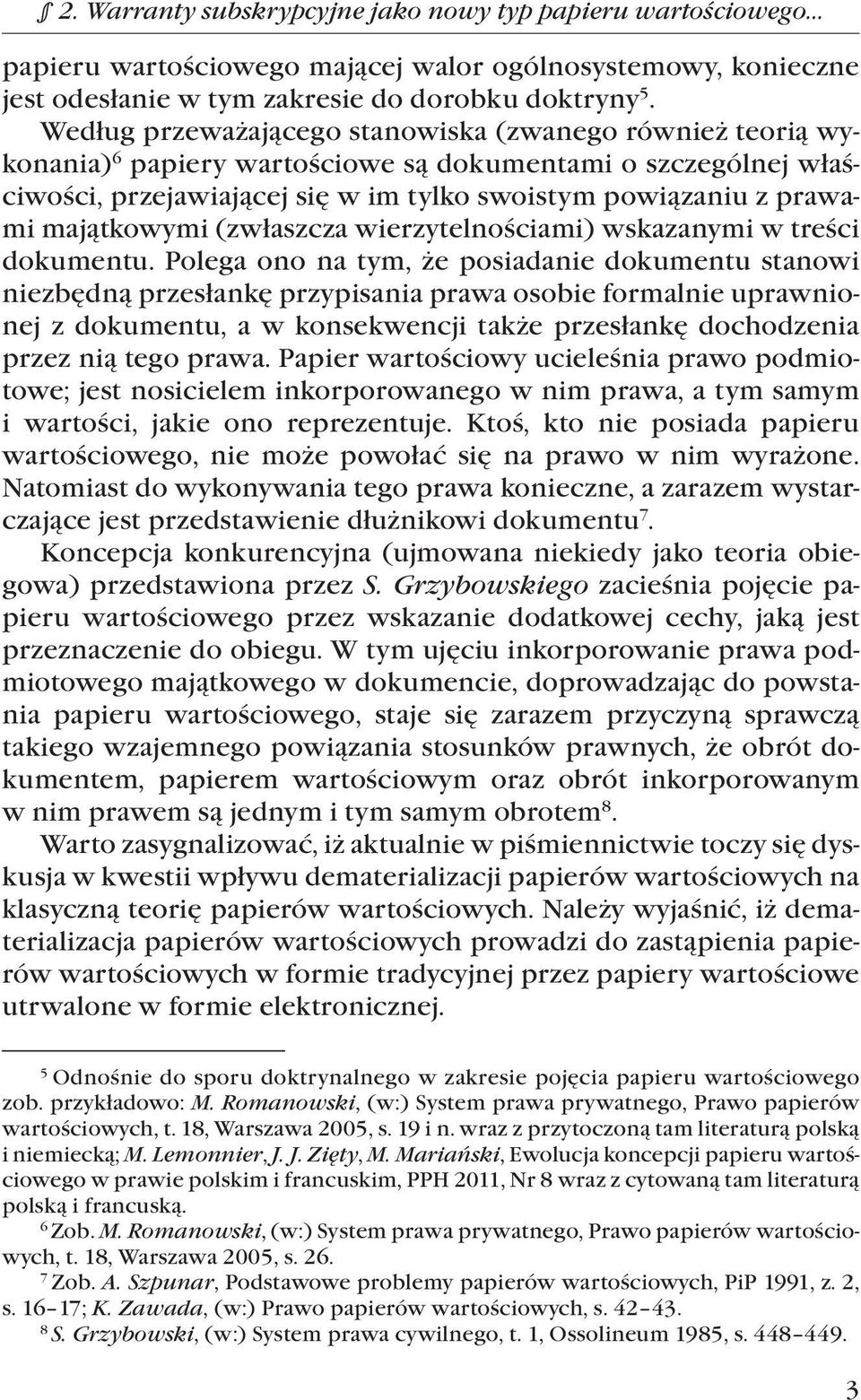 majątkowymi (zwłaszcza wierzytelnościami) wskazanymi w treści dokumentu.