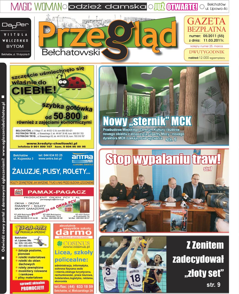 Lipowa 4c GAZETA BEZPŁATNA numer: 05/2011 (55) z dnia: 11.03.2011r. kolejny numer 25. marca DWUTYGODNIK nakład:12.