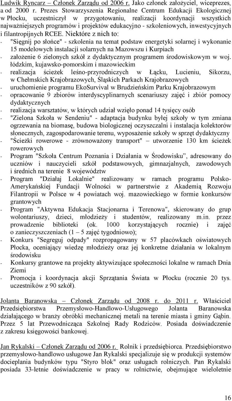 szkoleniowych, inwestycyjnych i filantropijnych RCEE.