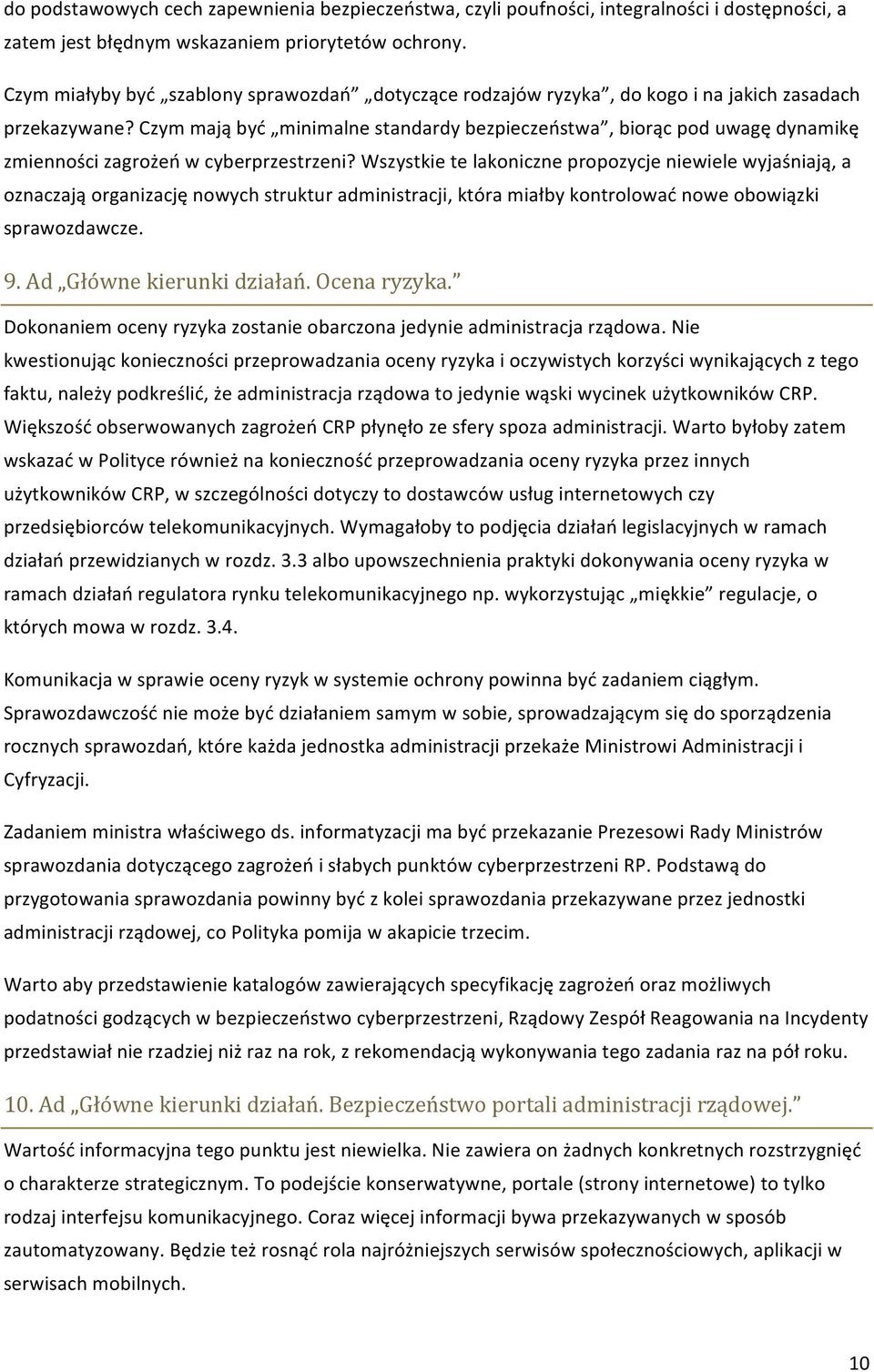 Czym mają być minimalne standardy bezpieczeństwa, biorąc pod uwagę dynamikę zmienności zagrożeń w cyberprzestrzeni?