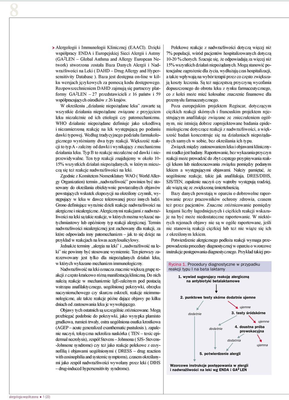 and Hypersensitivity Database ). Baza jest dostêpna on-line w kilku wersjach jêzykowych za pomoc¹ kodu dostêpowego.