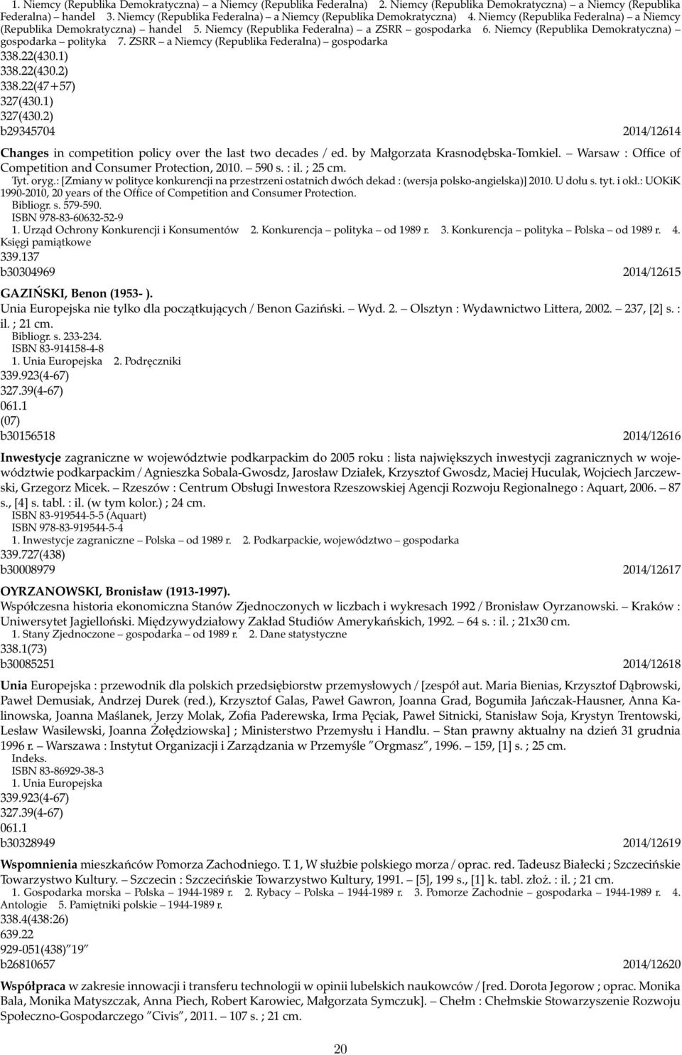 Niemcy (Republika Demokratyczna) gospodarka polityka 7. ZSRR a Niemcy (Republika Federalna) gospodarka 338.22(430.1) 338.22(430.2) 338.22(47+57) 327(430.1) 327(430.