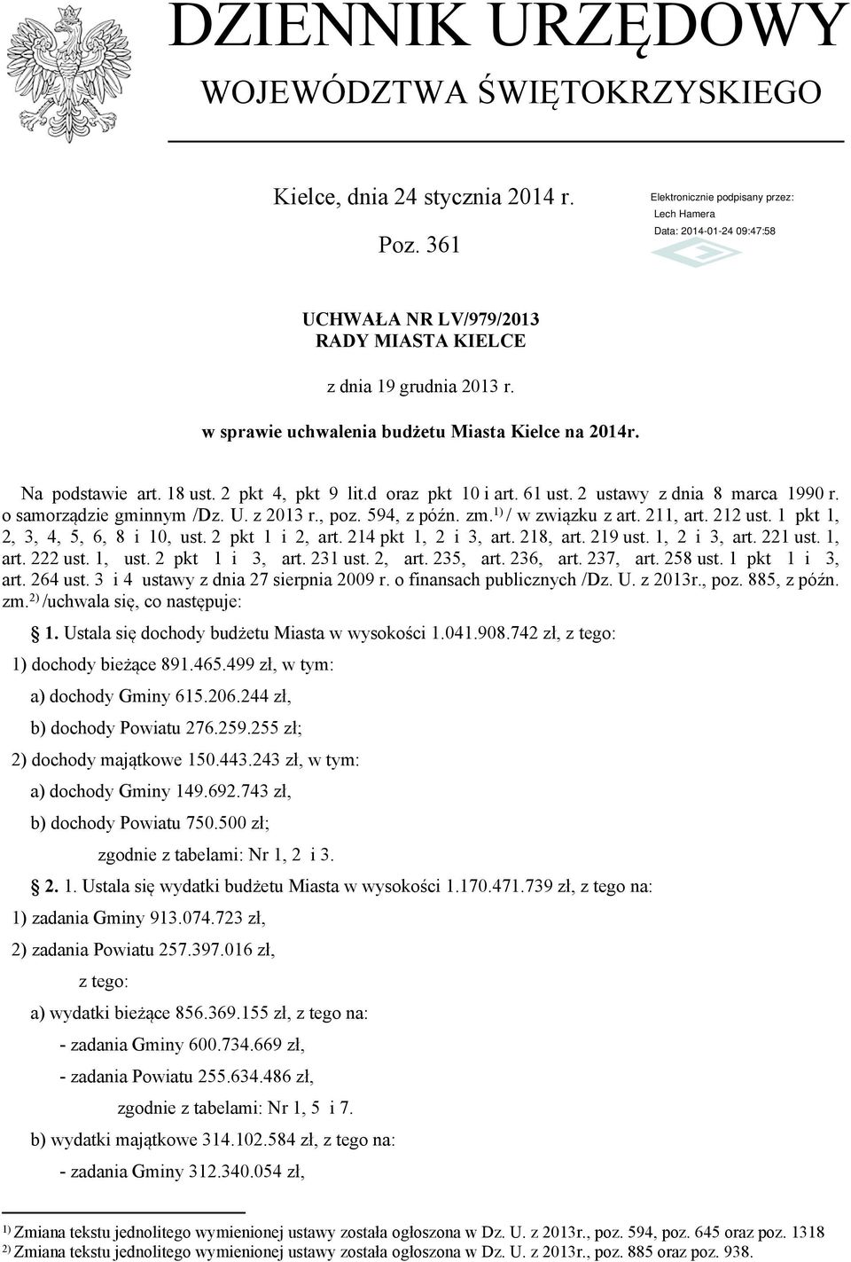 594, z późn. zm. 1) / w związku z art. 211, art. 212 ust. 1 pkt 1, 2, 3, 4, 5, 6, 8 i 1, ust. 2 pkt 1 i 2, art. 214 pkt 1, 2 i 3, art. 218, art. 219 ust. 1, 2 i 3, art. 221 ust. 1, art. 222 ust.