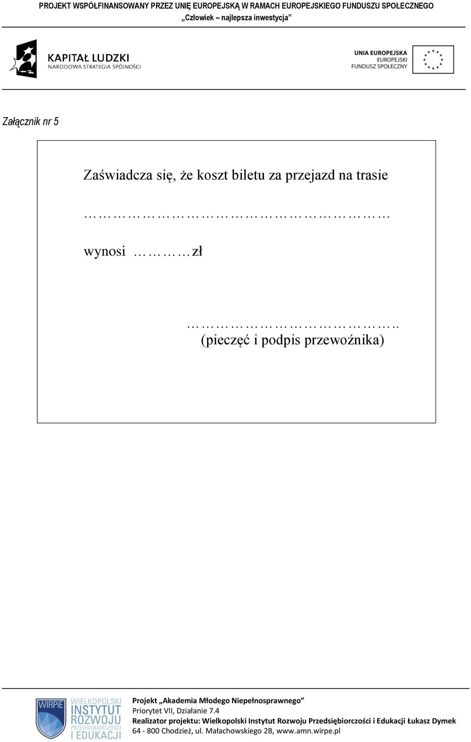 przejazd na trasie wynosi