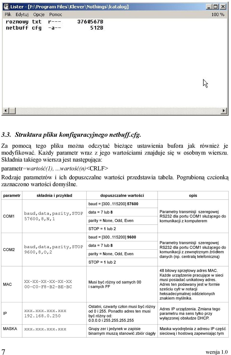 ..wartość(n)<crlf> Rodzaje parametrów i ich dopuszczalne wartości przedstawia tabela. Pogrubioną czcionką zaznaczono wartości domyślne.