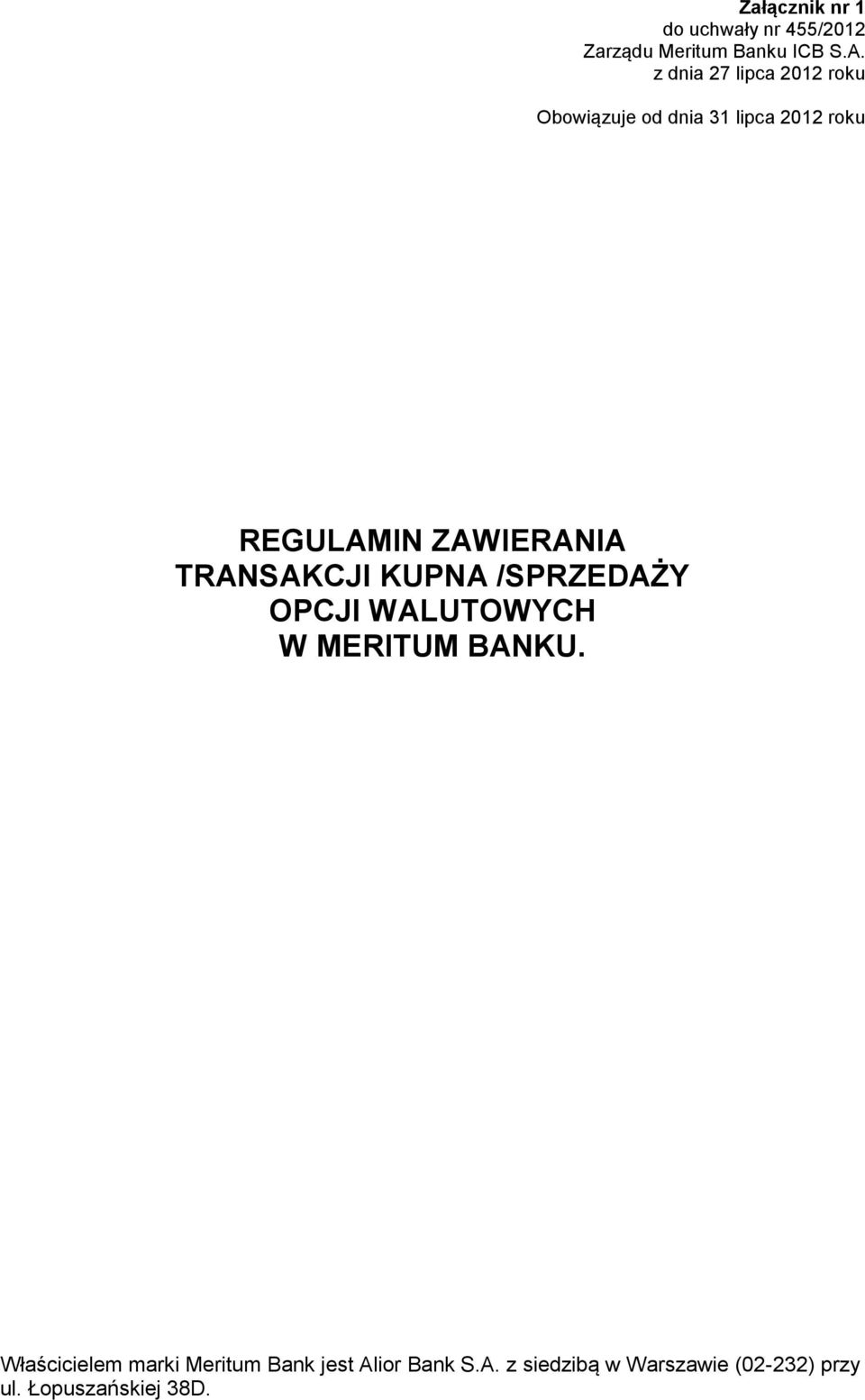 z dnia 27 lipca 2012 roku Obowiązuje od dnia 31 lipca