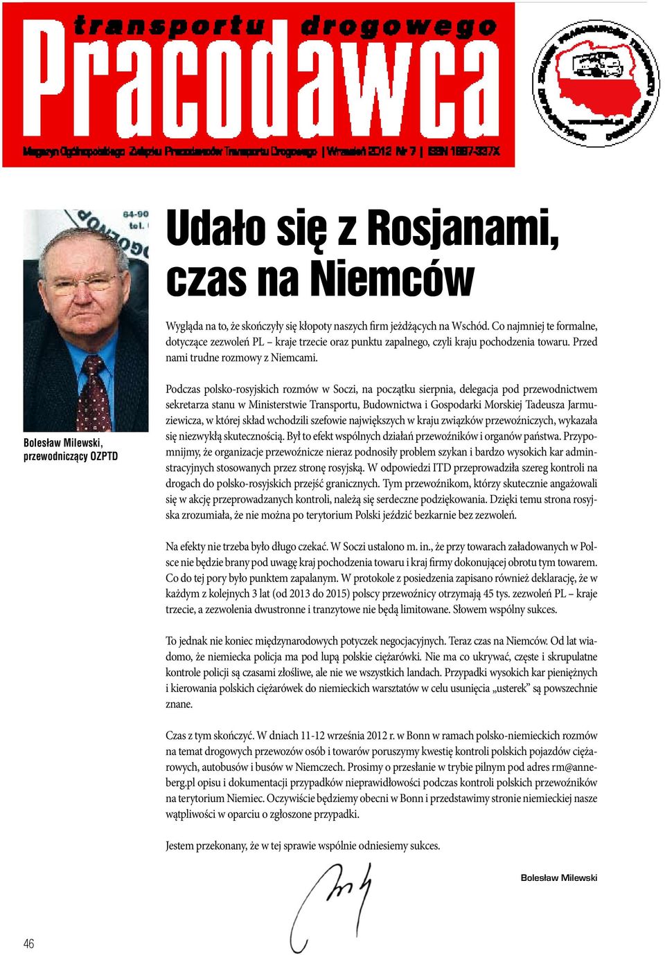 Bolesław Milewski, przewodniczący OZPTD Podczas polsko-rosyjskich rozmów w Soczi, na początku sierpnia, delegacja pod przewodnictwem sekretarza stanu w Ministerstwie Transportu, Budownictwa i