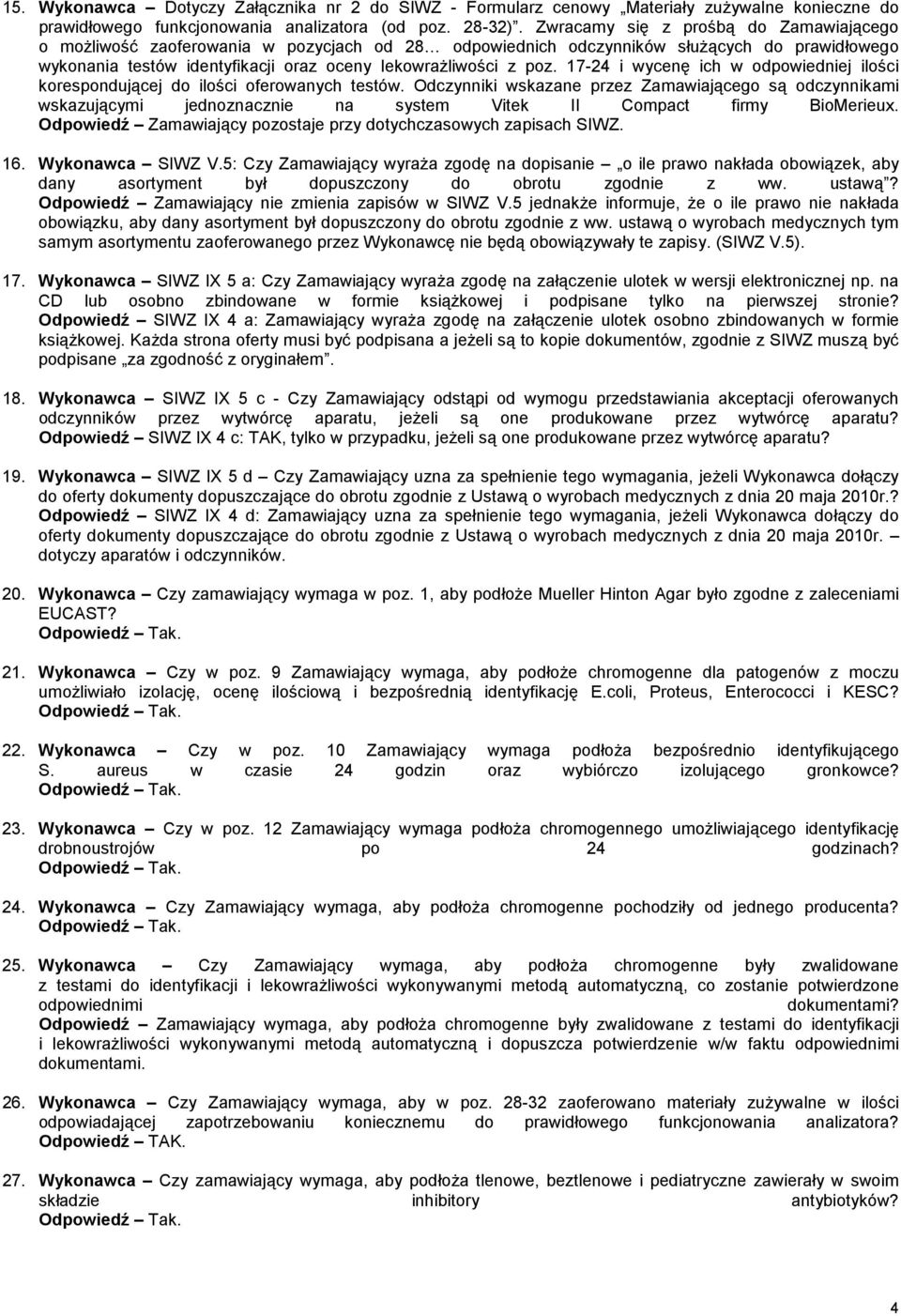 17-24 i wycenę ich w odpowiedniej ilości korespondującej do ilości oferowanych testów.