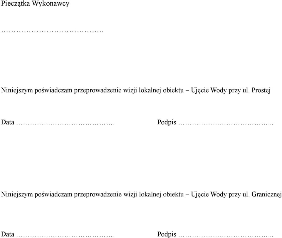 obiektu Ujęcie Wody przy ul. Prostej Data. Podpis.