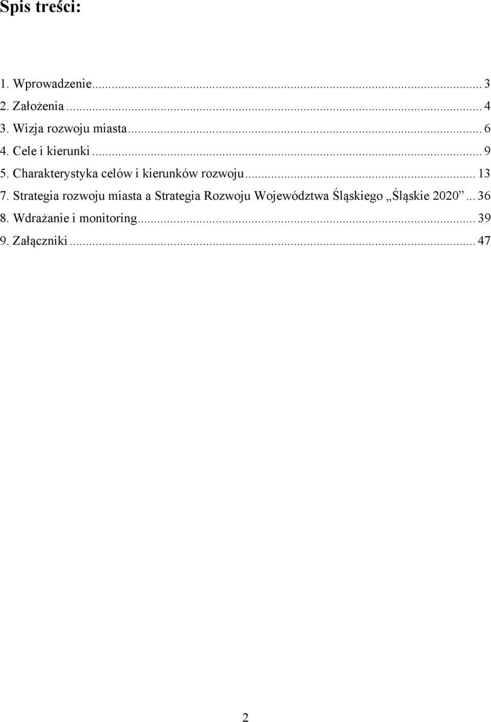 Charakterystyka celów i kierunków rozwoju... 13 7.