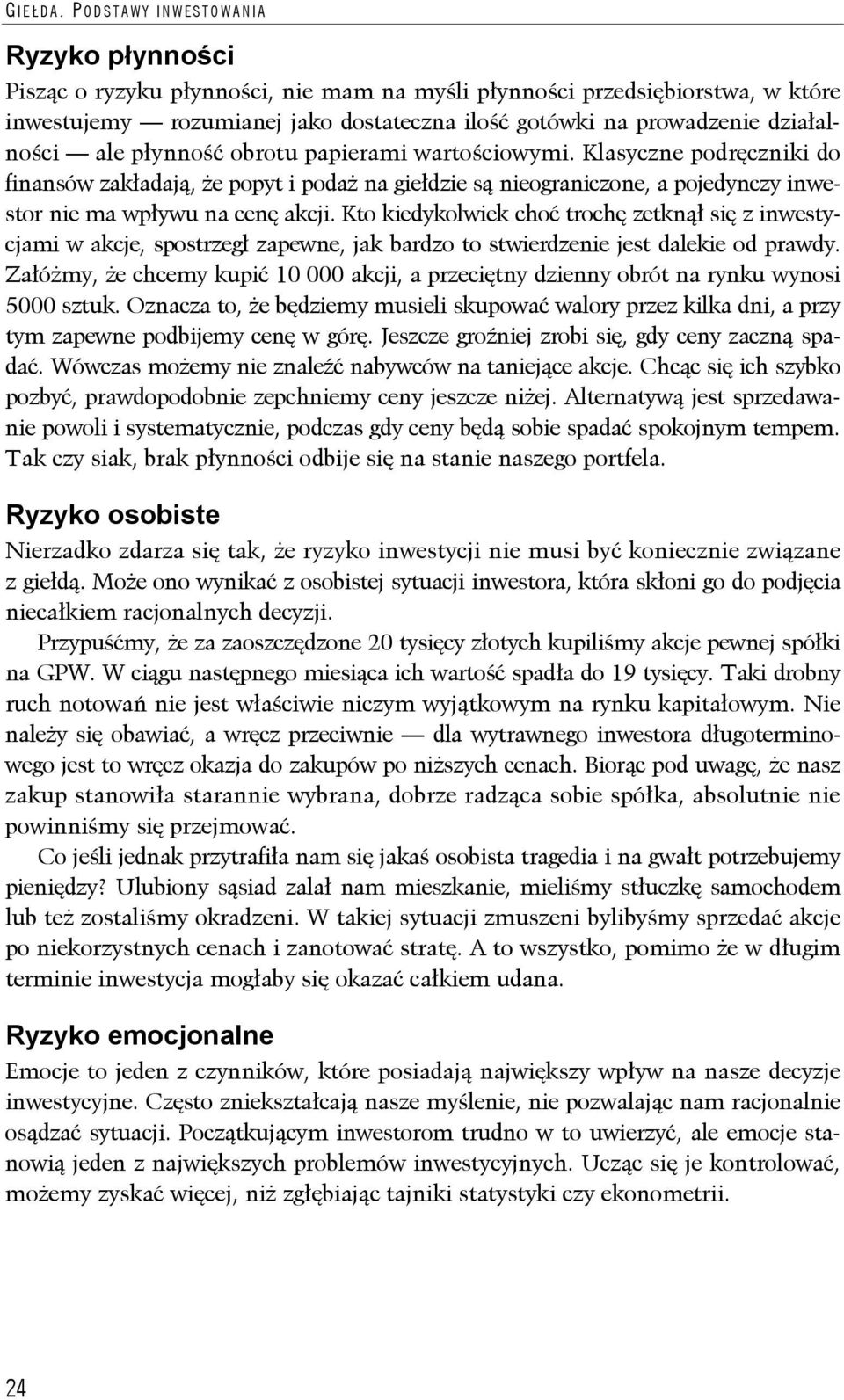 działalności ale płynność obrotu papierami wartościowymi.