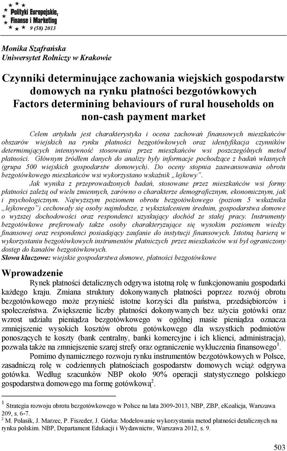 czynników determinujących intensywność stosowania przez mieszkańców wsi poszczególnych metod płatności.