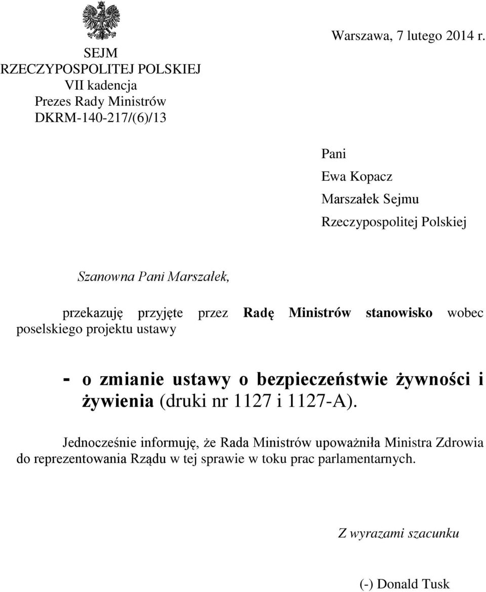 wobec poselskiego projektu ustawy - o zmianie ustawy o bezpieczeństwie żywności i żywienia (druki nr 1127 i 1127-A).