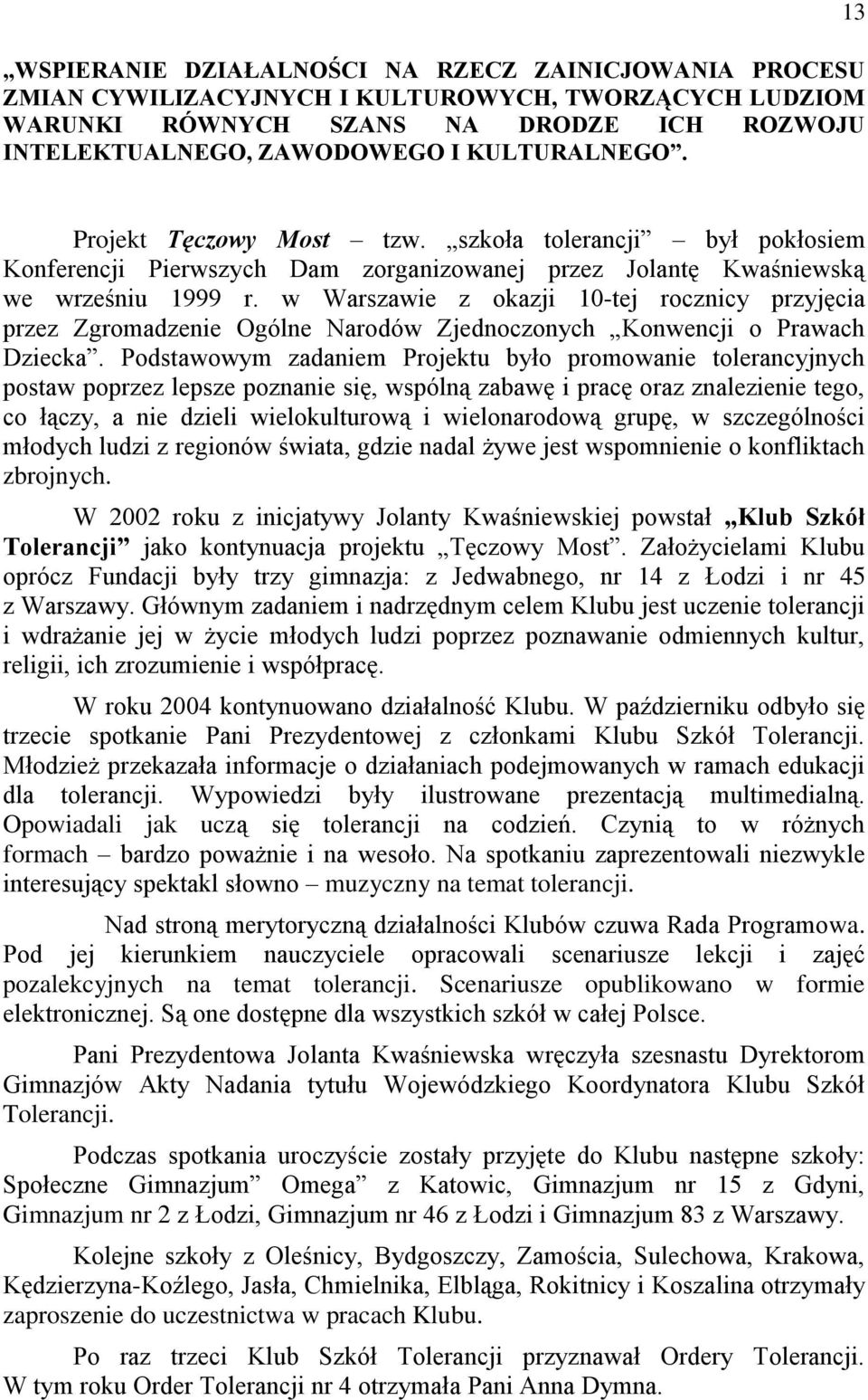 w Warszawie z okazji 10-tej rocznicy przyjęcia przez Zgromadzenie Ogólne Narodów Zjednoczonych Konwencji o Prawach Dziecka.