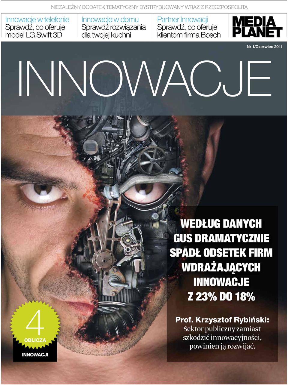 Bosch Nr 1/Czerwiec 2011 innowacje WEDŁUG DANYCH GUS DRAMATYCZNIE SPADŁ ODSETEK FIRM WDRAŻAJĄCYCH INNOWACJE Z 23% DO