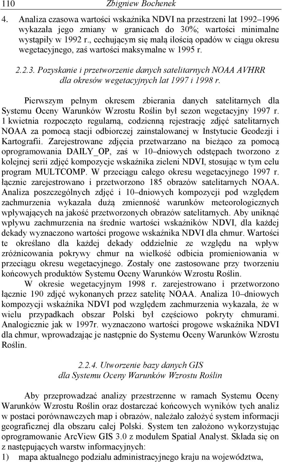 Pozyskanie i przetworzenie danych satelitarnych NOAA AVHRR dla okresów wegetacyjnych lat 1997 i 1998 r.