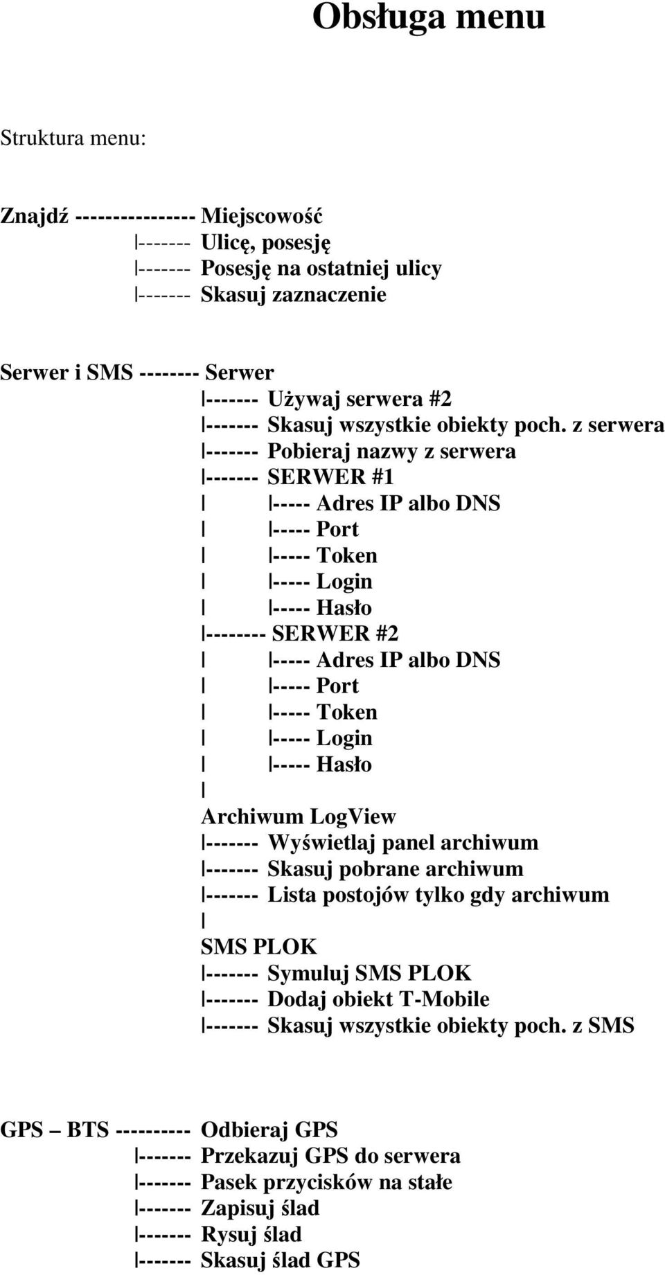 z serwera ------- Pobieraj nazwy z serwera ------- SERWER #1 ----- Adres IP albo DNS ----- Port ----- Token ----- Login ----- Hasło -------- SERWER #2 ----- Adres IP albo DNS ----- Port ----- Token