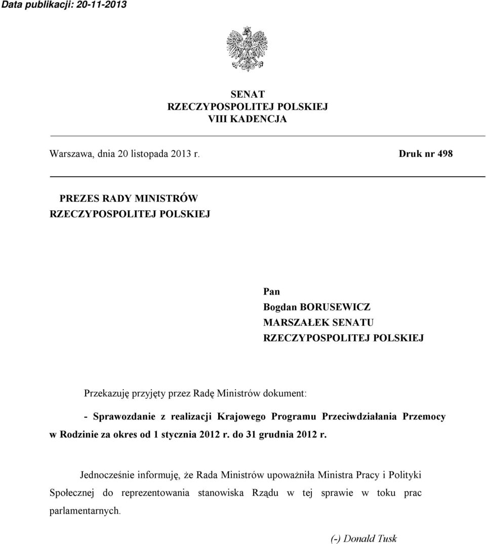 przez Radę Ministrów dokument: - Sprawozdanie z realizacji Krajowego Programu Przeciwdziałania Przemocy w Rodzinie za okres od 1 stycznia 2012 r.