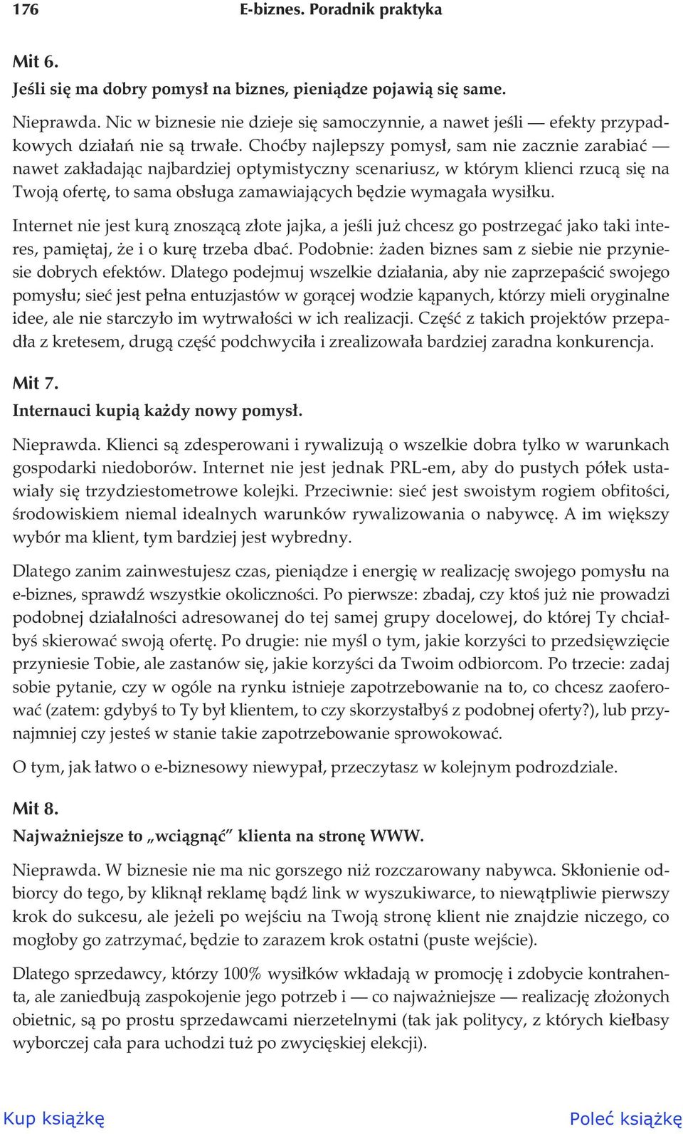 Cho by najlepszy pomys, sam nie zacznie zarabia nawet zak adaj c najbardziej optymistyczny scenariusz, w którym klienci rzuc si na Twoj ofert, to sama obs uga zamawiaj cych b dzie wymaga a wysi ku.