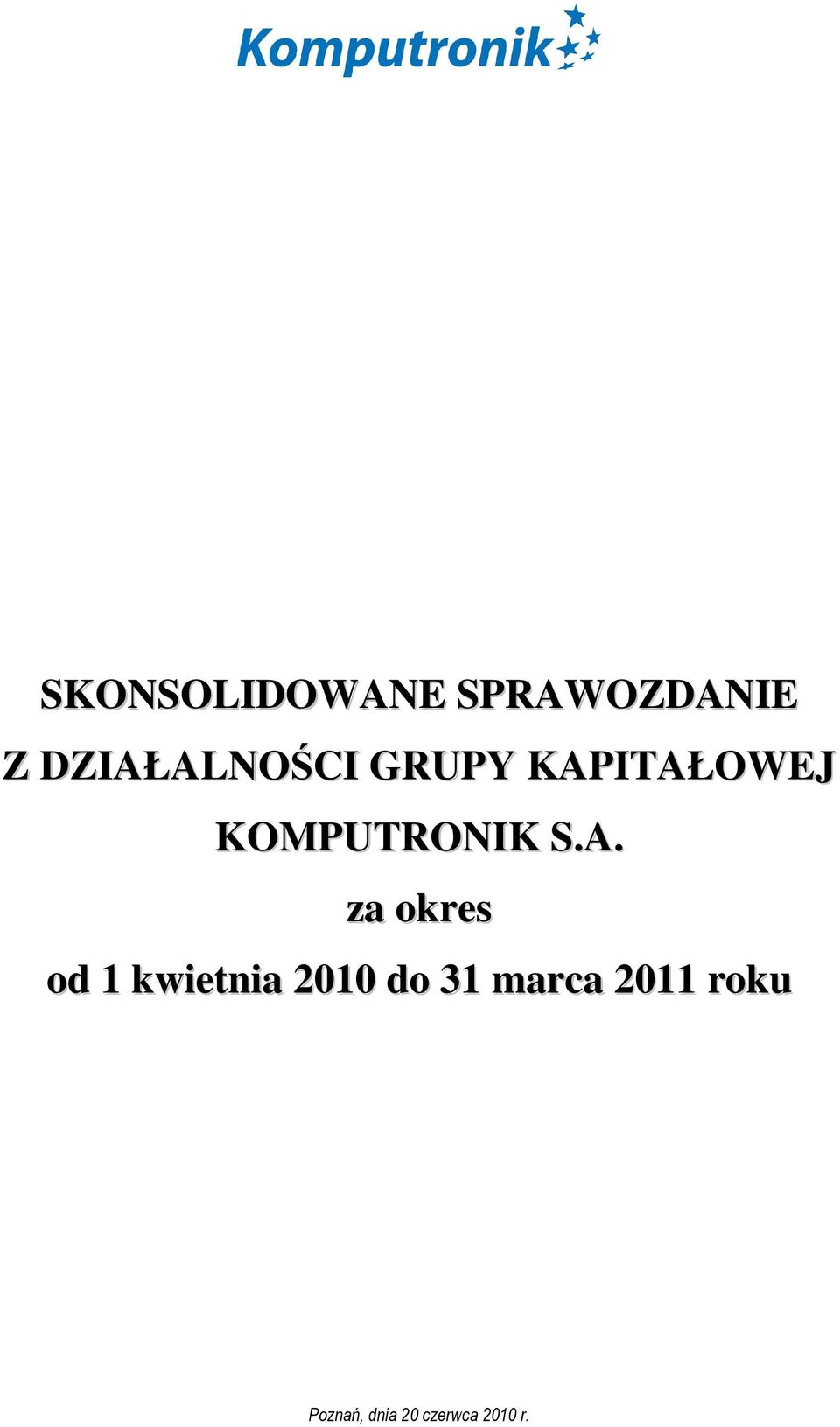 KOMPUTRONIK S.A.